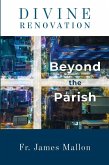 Divine Renovation Beyond the Parish (eBook, ePUB)