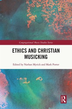 Ethics and Christian Musicking (eBook, PDF)