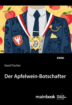 Der Apfelwein-Botschafter: Kommissar Rauscher 11 (eBook, ePUB) - Fischer, Gerd