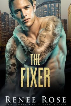 Cover The Fixer: A Dark Billionaire Bratva Romance (Chicago Bratva, #2) (eBook, ePUB)