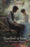 Hoarfrost to Roses (Hoarfrost Mysteries, #1) (eBook, ePUB)