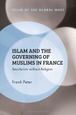 Islam and the Governing of Muslims in France (eBook, PDF)