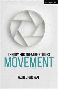 Theory for Theatre Studies: Movement (eBook, PDF) - Fensham, Rachel
