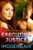Executing Justice (The Reunion Trilogy, #3) (eBook, ePUB)