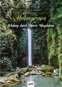 Heilungsreisen (eBook, ePUB) - Asbach, Aruna Irini