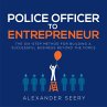 Police Officer to Entrepreneur... - Bild 1