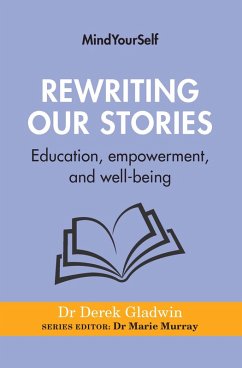 Rewriting Our Stories (eBook, ePUB) - Gladwin, Derek