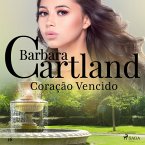 Coração Vencido (A Eterna Coleção de Barbara Cartland 16) (MP3-Download)