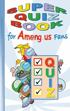 Super Quiz Book for Am@ng.us Fans (eBook, ePUB) - Roogle, Ricky