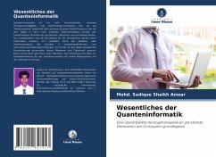 Wesentliches der Quanteninformatik - Shaikh Anwar, Mohd. Sadique