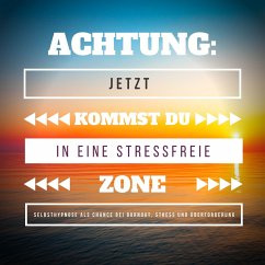 Achtung: Jetzt kommst Du in eine stressfreie Zone (MP3-Download) - Lynen, Patrick