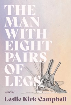 The Man with Eight Pairs of Legs (eBook, ePUB) - Campbell, Leslie Kirk