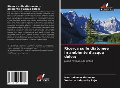 Ricerca sulle diatomee in ambiente d'acqua dolce: - Ganesan, Nanthakumar;Raju, Venkatachalapathy