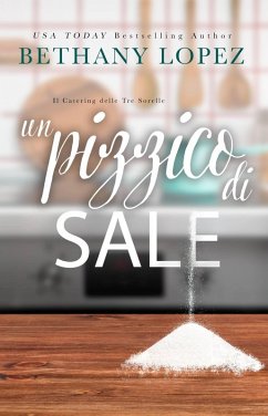 Cover Un Pizzico di Sale (Il Catering delle Tre Sorelle, #1) (eBook, ePUB)