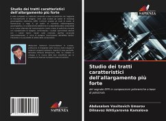 Studio dei tratti caratteristici dell'allargamento più forte - Umarov, Abdusalam Vaxitovich;Kamalova, Dilnavoz Ikhtiyarovna