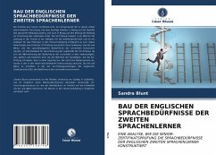 BAU DER ENGLISCHEN SPRACHBEDÜRFNISSE DER ZWEITEN SPRACHENLERNER - Blunt, Sandra