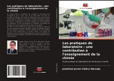 Les pratiques de laboratoire : une contribution à l'enseignement de la chimie