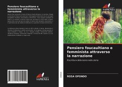 Pensiero foucaultiano e femminista attraverso la narrazione - OPONDO, ROSA