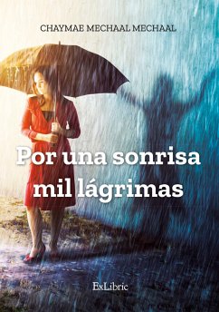 Por una sonrisa mil lágrimas (eBook, ePUB) - Mechaal Mechaal, Chaymae