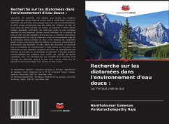 Recherche sur les diatomées dans l'environnement d'eau douce : - Ganesan, Nanthakumar;Raju, Venkatachalapathy