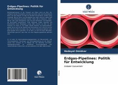 Erdgas-Pipelines: Politik für Entwicklung - Omidvar, Hedayat