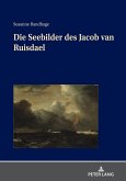 Die Seebilder des Jacob van Ruisdael