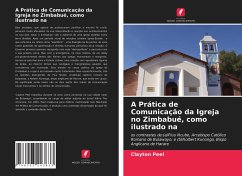 A Prática de Comunicação da Igreja no Zimbabué, como ilustrado na - Peel, Clayton