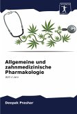Allgemeine und zahnmedizinische Pharmakologie