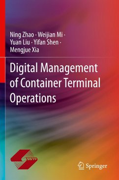 Digital Management of Container Terminal Operations - Zhao, Ning;Liu, Yuan;Mi, Weijian