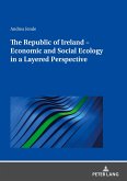 The Republic of Ireland ¿ Economic and Social Ecology in a Layered Perspective