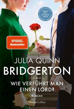 Wie verführt man einen Lord? / Bridgerton Bd.3 (eBook, ePUB) - Quinn, Julia