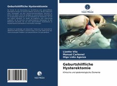 Geburtshilfliche Hysterektomie - Vilá, Lizette;Carbonel, Manuel;Aganza, Olga Lidia