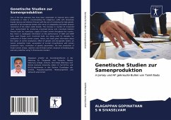 Genetische Studien zur Samenproduktion - Gopinathan, Alagappan;Sivaselvam, S. N.
