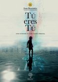 Tú eres tú (eBook, ePUB)