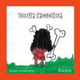 Trilogía cavernícola (eBook, ePUB)