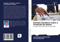 Estudos Genéticos sobre a Produção de Sémen - Gopinathan, Alagappan;Sivaselvam, S. N.
