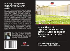 La politique et l'agriculture inclusives comme outils de gestion des migrations et des conflits - Bomabebe, Felix Ebidouwei;Ebikeme, Ebikonbowei Andrew