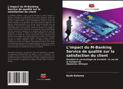 L'impact du M-Banking Service de qualité sur la satisfaction du client - Ketema, Eyob