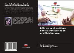 Rôle de la phonétique dans la réhabilitation prosthodontique. - Saran, Dr. Shivani;Sharma, Dr. Akash Raj