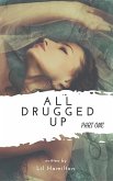All Drugged Up: Part I (Haven, #3) (eBook, ePUB)