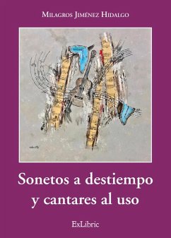 Sonetos a destiempo y cantares al uso (eBook, ePUB) - Jiménez Hidalgo, Milagros