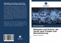 Äthiopien und Eritrea: die Suche nach Frieden und Normalisierung - Alehegn, Derese