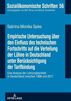 Empirische Untersuchung über den Einfluss des technischen Fortschritts auf die Verteilung der Löhne in Deutschland unter Berücksichtigung der Tarifbindung - Spies, Sabrina