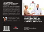 SYNTHÈSE D'AGENTS SULFONYLHYDRAZONE POUR LE DIAGNOSTIC DE LA MALADIE D'ALZHEIMER