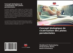 Concept biologique de cicatrisation des plaies parodontales - Chakrabarty, Shubhranil;Bains, Vivek Kumar;Srivastava, Ruchi