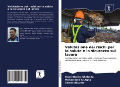 Valutazione dei rischi per la salute e la sicurezza sul lavoro - Shehada, Rami Khaled;Al Agha, Mohammed;Abuzerr, Samer