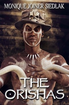 The Orishas (African Spirituality Beliefs and Practices, #0) (eBook, ePUB) - Siedlak, Monique Joiner