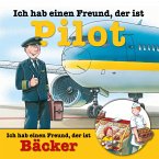 Berufeserie 6: Ich hab einen Freund, der ist Pilot / Bäcker (MP3-Download)