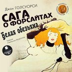 Golsuorsi Dzh. Saga o Forsajtah. Belaya obez'yana (MP3-Download)