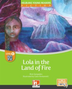 Young Reader, Level e, Fiction / Lola in the Land of Fire + e-zone - Sampedro, Rick